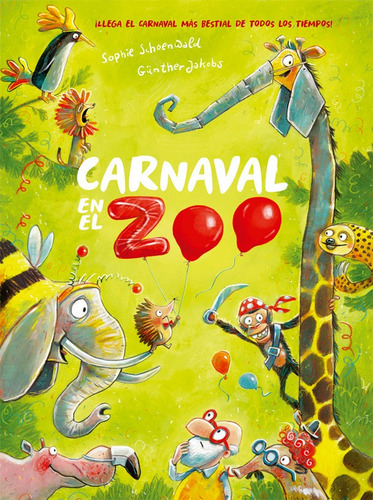 Carnaval En El Zoo, De Schoenwald, Sophie. Editorial La Galera, Sau, Tapa Dura En Español