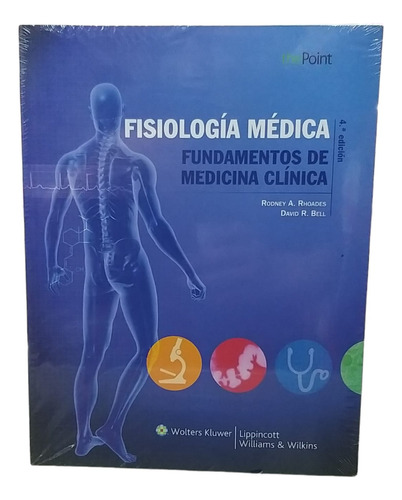 Fisiología Médica. Fundamentos De Medicina Clínica