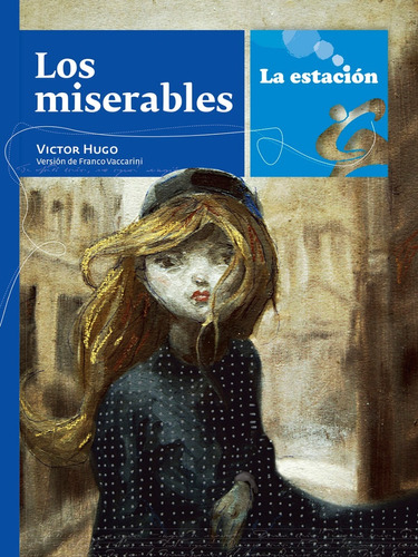 Los Miserables, Victor Hugo. Ed. La Estación