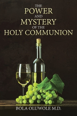 Libro The Power And Mystery Of The Holy Communion - Oluwo...