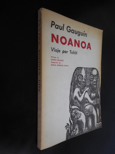 Noanoa Paul Gauguin Viaje Por Tahiti Prol Silvina Bullrich