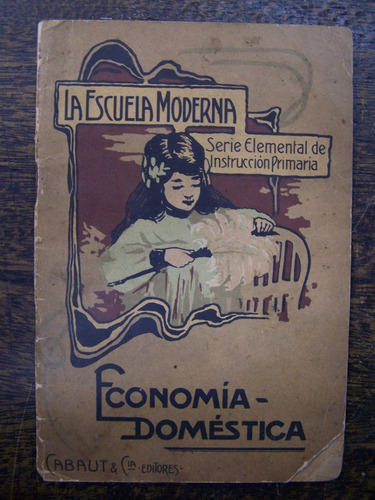 Economia Domestica Al Alcance De Las Niñas * Cabaut 1930 *