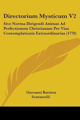 Libro Directorium Mysticum V2: Sive Norma Dirigendi Anima...