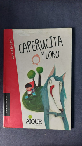 Caperucita Y El Lobo - Latramaquetrama - Editorial Aique