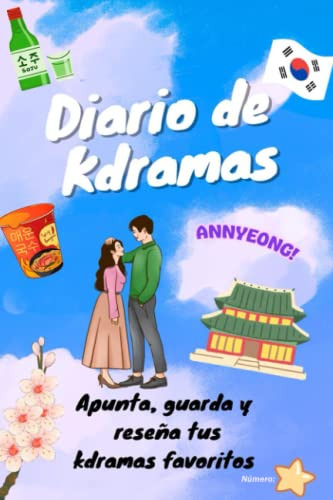 Diario De Kdramas. Un Completo Cuaderno Para Que Nunca Olvid