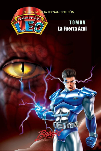 Libro Capitán Leo-la Fuerza Azul Tomo 5 (capitán Leo Novela