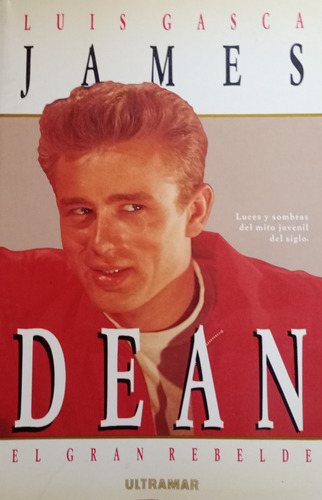 Libro Usado James Dean El Gran Rebelde Luis Gasca Ultramar