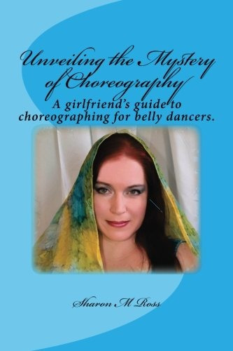 Unveiling The Mystery Of Choreography A Girlfriends Guide To