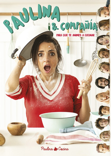 Paulina Compañía. Paulina Cocina. 