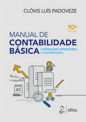 Manual de Contabilidade Básica - Contabilidade Introdutória e Intermediária, de Atlas. Editorial Editora Atlas Ltda., capa mole em português, 2016