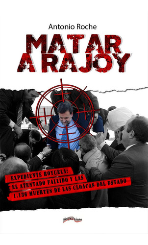 Matar A Rajoy - Roche Gonzã¡lez, Antonio