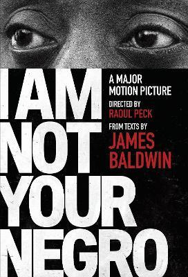 I Am Not Your Negro - James Baldwin