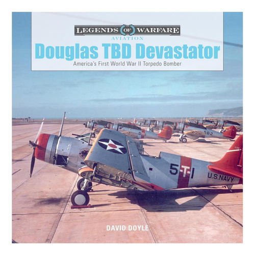 Libro: Douglas Tbd Devastator: Americas First World War Ii
