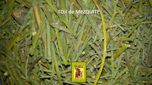 Te Toji De Mezquite 250gr Planta Organica Seca