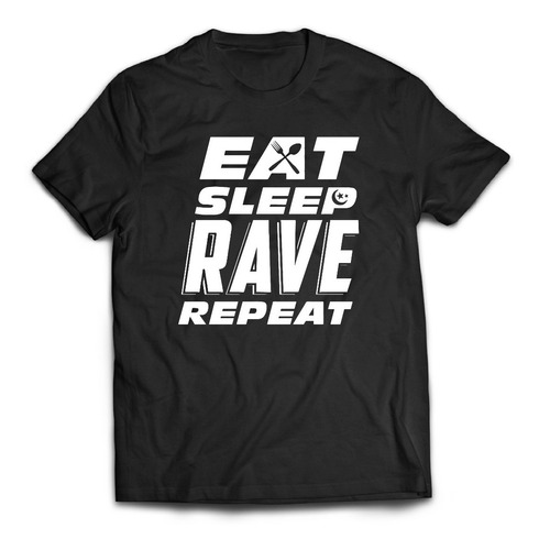 Remera Eat Sleep Rave Repeat Tecno Electronica Hard Bass
