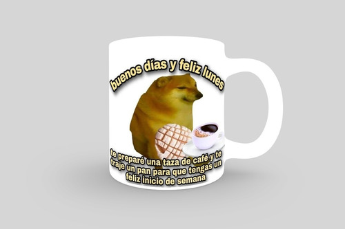 Taza Meme Cheems Feliz Lunes