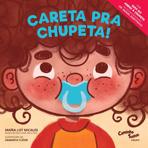 Libro Careta Pra Chupeta! De Micales Maira Lot Vieira Camin