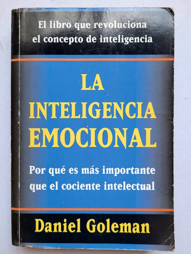 La Inteligencia Emocional - Daniel Goleman - 1996 (Usado)