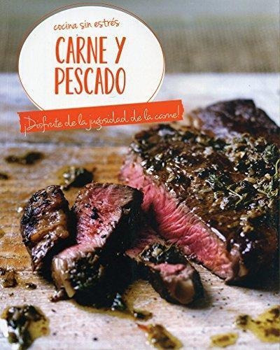 Cocina Sin Estres: Carne Y Pescado, De Sin . Editorial Parragon, Edición 1 En Español