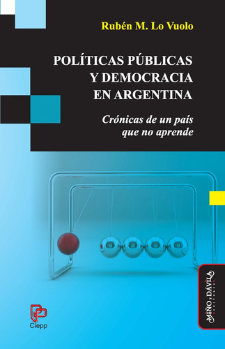 Políticas Públicas Y Democracia En Argentina - Ruben Lo Vuol