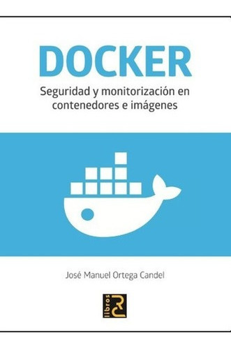 Libro Técnico Docker Seguridad Y Monitorización En