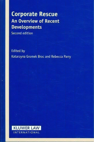 Corporate Rescue, De Katarzyna Gromek Broc. Editorial Kluwer Law International, Tapa Dura En Inglés