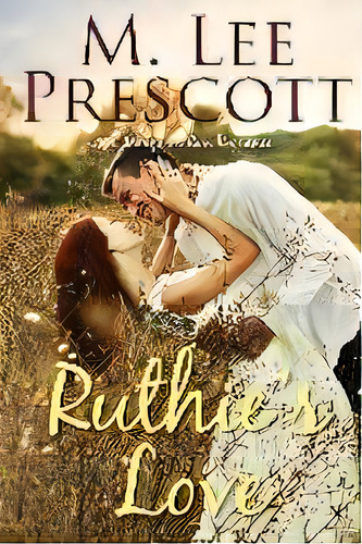 Ruthie's Love, De Lee Prescott. Editorial Mt. Hope Press, Tapa Blanda En Inglés