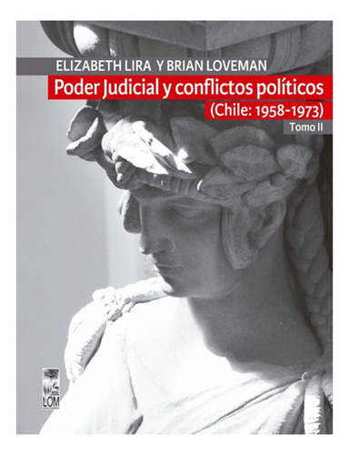 Libro Poder Judicial Y Conflictos Políticos  Tomo Ii /524