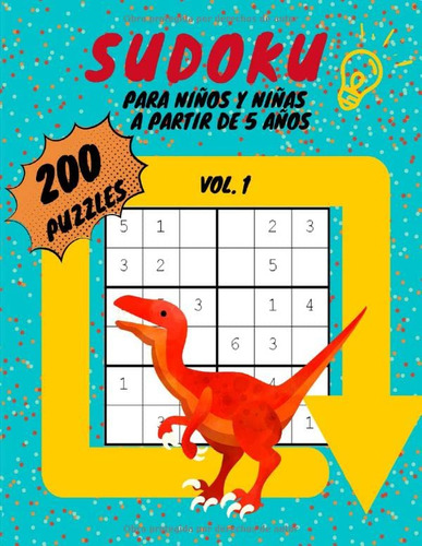 Sudoku Para Niños Y Niñas A Partir De 5 Años: 200 Puzzles 6x