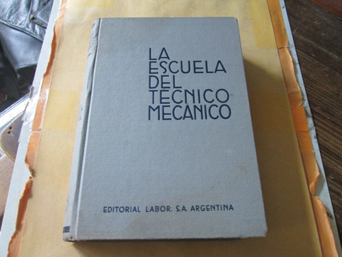 La Escuela Del Técnico Mecánico Tomo 3ro. K. Georg Weitzel