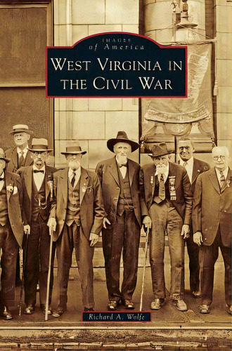 West Virginia In The Civil War, De Wolfe, Richard A.. Editorial Arcadia Lib Ed, Tapa Dura En Inglés
