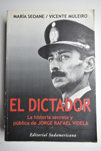El Dictador: La Historia Secreta Y Pública De Videla     C75
