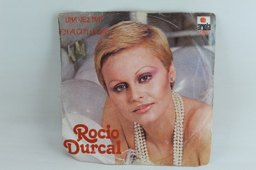 E597 Rocio Durcal -- Una Vez Mas 45 Rpm Single