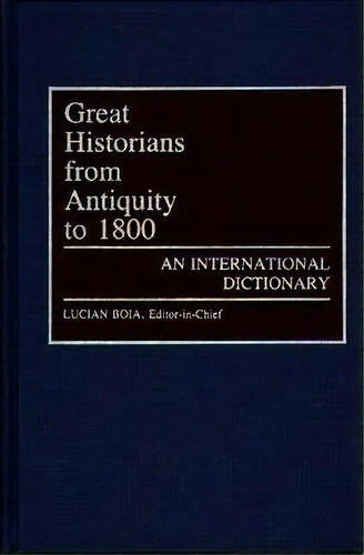 Great Historians From Antiquity To 1800, De Ellen Nore. Editorial Abc Clio, Tapa Dura En Inglés