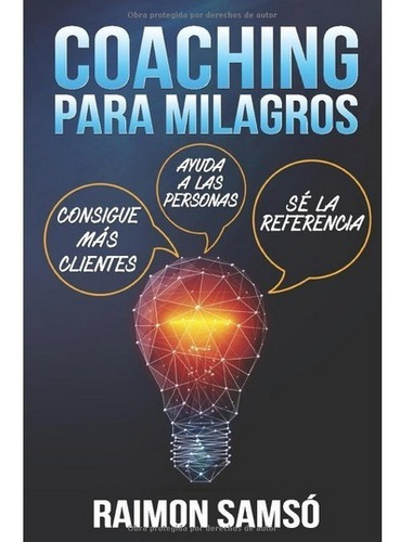 Coaching Para Milagros: Consigue Más Clientes | Raimon Samsó