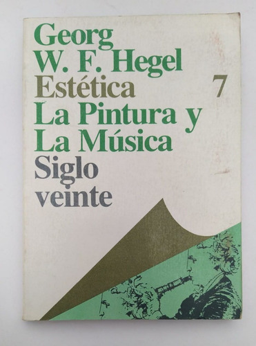 Libro Estética La Pintura Y La Música Siglo Veinte / Hegel