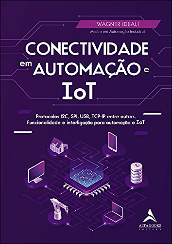 Libro Conectividade Em Automacao E Iot - Protocolos I2c, Spi
