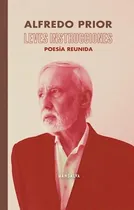 Comprar Leves Instrucciones: Poesía Reunida, De Prior Alfredo. Serie N\u002Fa, Vol. Volumen Unico. Editorial Mansalva, Tapa Blanda, Edición 1 En Español