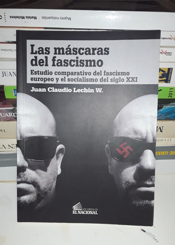 Las Mascaras Del Fascismo - Juan C. Lechin