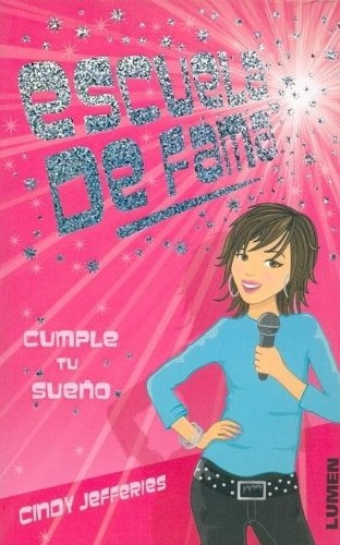 Escuela De Fama, Cumple Tu Sueño.. - Cindy Jefferies