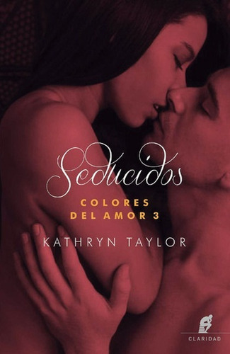 Seducidos. Colores Del Amor 3 - Kathryn Taylor