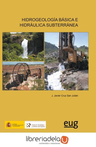 Hidrogeologãâa Bãâ¡sica E Hidrãâ¡ulica Subterrãâ¡nea, De Cruz San Julián, Javier. Editorial Universidad De Granada, Tapa Dura En Español