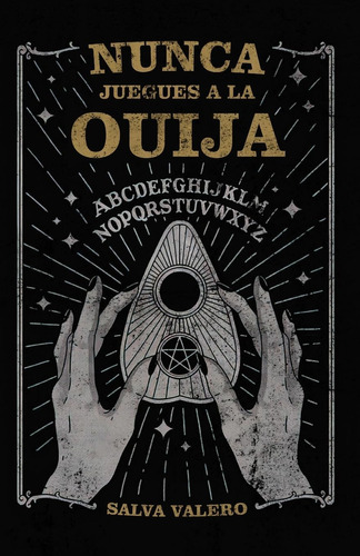 Libro: Nunca Juegues A La Ouija (spanish Edition)