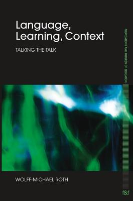 Libro Language, Learning, Context: Talking The Talk - Rot...