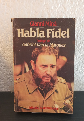 Habla Fidel (prólogo García Márquez) -  Gianni Miná