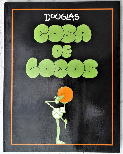 Cosa De Locos - Douglas - Puntosur 1987 - Humor 