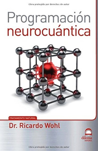 Programacion Neurocuantica - Ricardo Wohl - Libro + Envio