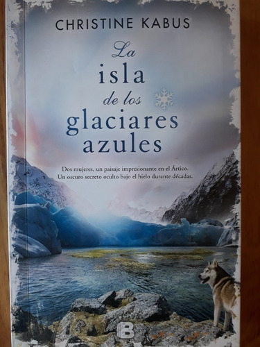 La Isla De Los Glaciares Azules - Christine Kabus / Nuevo 