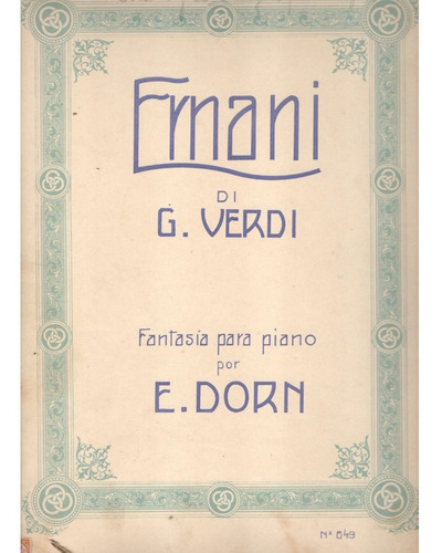  Partitura Original De Ernani De Giuseppe Verdi Por E. Dorn