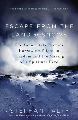 Escape From The Land Of Snows, De Stephan Talty. Editorial Broadway Books, Tapa Blanda En Inglés